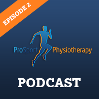 ProSport Physio Podcast EP 2 Podcast